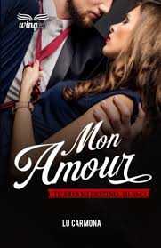 Mon Amour, libro 3 vol. 1, de la saga Tú eres mi destino de Lu Carmona